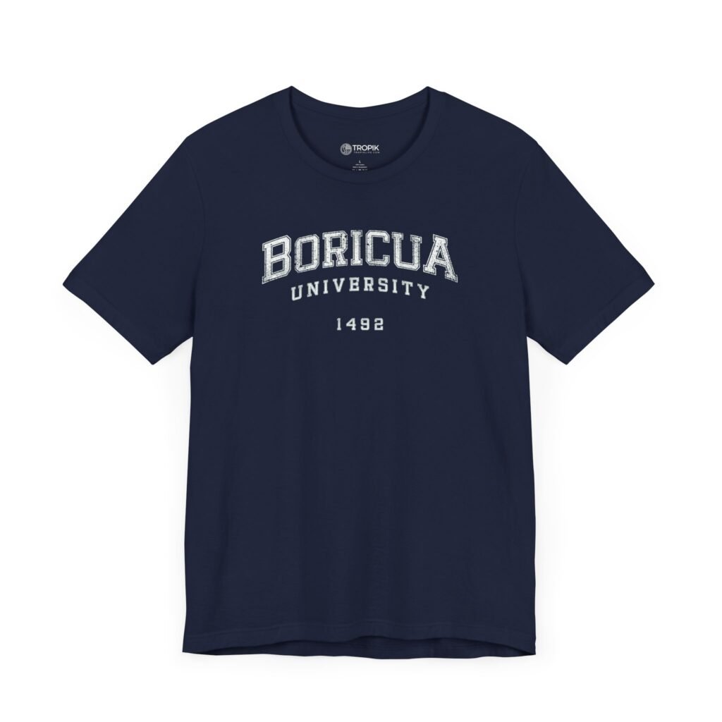 TROPIKLIFE Unisex Jersey Short Sleeve Tee - Boricua University Flag  Navy | White | Black | Forest | Pink | Maroon