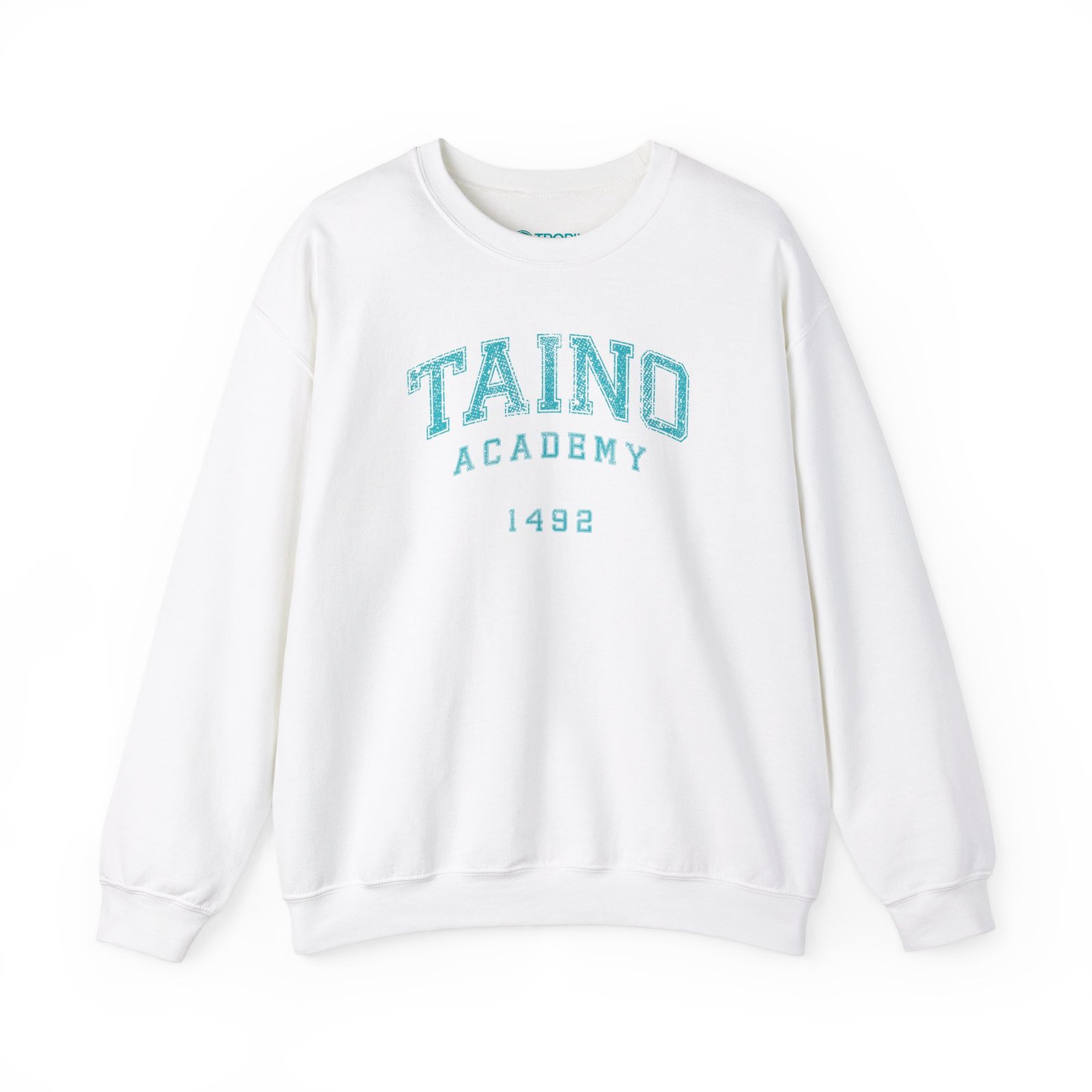 Unisex Sweatshirt TROPIKLIFE - Taino Academy 1492 in White